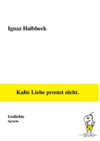 Produktbild: Kalte Liebe prostet nicht.