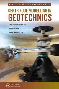 Produktbild: Gaudin, C: Centrifuge Modelling in Geotechnics