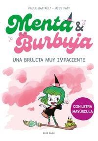 Produktbild: Menta Y Burbuja: Una Brujita Muy Impaciente / Mint & Bubble: A Very Impatient Little Witch