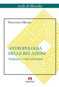Produktbild: Antropologia delle relazioni. Tendenze e virt&ugrave; relazionali