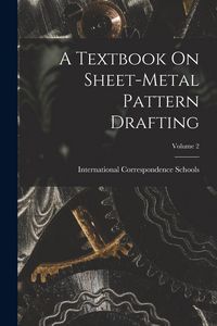 Produktbild: A Textbook On Sheet-Metal Pattern Drafting; Volume 2