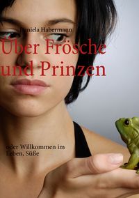 Produktbild: &Uuml;ber Fr&ouml;sche und Prinzen