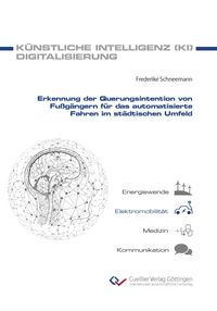 Produktbild: Erkennung der Querungsintention von Fu&szlig;g&auml;ngern f&uuml;r das automatisierte Fahren im st&auml;dtischen Umfeld