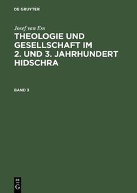 Produktbild: Theologie und Gesellschaft im 2. und 3. Jahrhundert Hidschra. Band 3