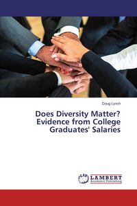 Produktbild: Does Diversity Matter? Evidence from College Graduates' Salaries