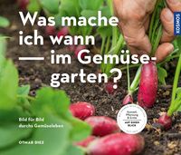 Produktbild: Was mache ich wann im Gem&uuml;segarten?