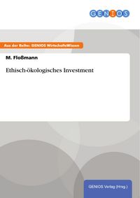 Produktbild: Ethisch-&ouml;kologisches Investment