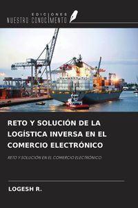 Produktbild: RETO Y SOLUCI&Oacute;N DE LA LOG&Iacute;STICA INVERSA EN EL COMERCIO ELECTR&Oacute;NICO