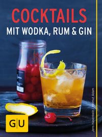 Produktbild: Cocktails mit Wodka, Rum und Gin