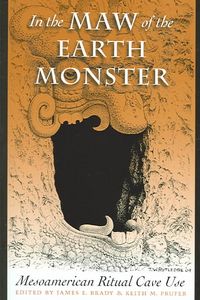 Produktbild: In the Maw of the Earth Monster: Mesoamerican Ritual Cave Use