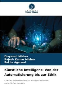 Produktbild: K&uuml;nstliche Intelligenz: Von der Automatisierung bis zur Ethik
