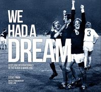 Produktbild: Finan, S: We Had A Dream - Scotland Internationals In The Bl