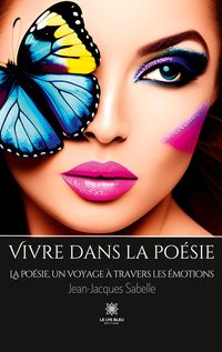 Produktbild: Jean-Jacques Sabelle: Vivre dans la po&eacute;sie