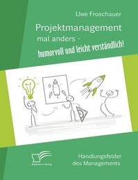 Produktbild: Projektmanagement mal anders - humorvoll und leicht verst&auml;ndlich