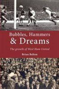 Produktbild: Belton, B: Bubbles, Hammers and Dreams - the Growth of West