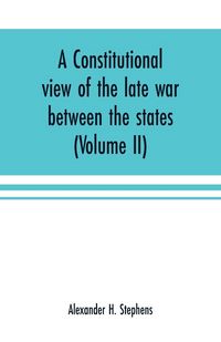 Produktbild: A constitutional view of the late war between the states