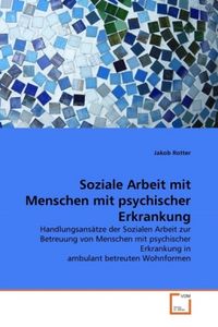 Produktbild: Rotter, J: Soziale Arbeit mit Menschen mit psychischer Erkra