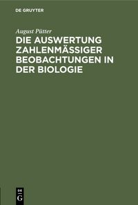 Produktbild: Die Auswertung zahlenm&auml;&szlig;iger Beobachtungen in der Biologie