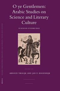 Produktbild: O Ye Gentlemen: Arabic Studies on Science and Literary Culture
