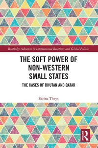 Produktbild: The Soft Power of Non-Western Small States