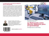 Produktbild: La Motivaci&oacute;n como t&eacute;cnica did&aacute;ctica para el aprendizaje