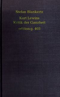 Produktbild: Kurt Lewins Kritik der Ganzheit