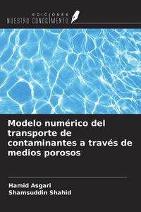 Produktbild: Modelo num&eacute;rico del transporte de contaminantes a trav&eacute;s de medios porosos