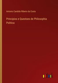 Produktbild: Principios e Questoes de Philosophia Politica
