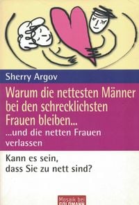 Produktbild: Warum die nettesten M&auml;nner bei den schrecklichsten Frauen bleiben ...