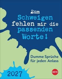 Produktbild: Dumme Spr&uuml;che f&uuml;r jeden Anlass Tagesabrei&szlig;kalender 2027
