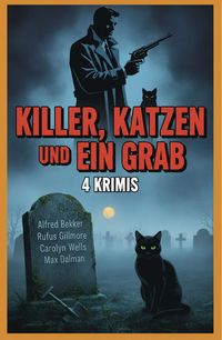 Produktbild: Killer, Katzen und ein Grab: 4 Krimis