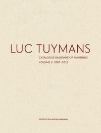 Produktbild: Luc Tuymans Catalogue Raisonne of Paintings: Volume 3