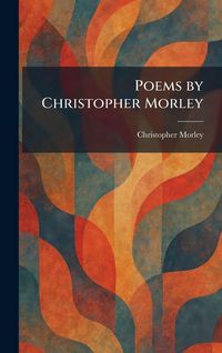 Produktbild: Poems by Christopher Morley
