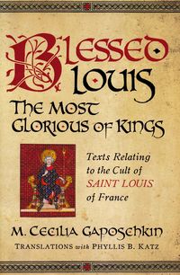 Produktbild: Blessed Louis, the Most Glorious of Kings