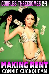 Produktbild: Making Rent : Couples Threesomes 24 (FFM Threesome BDSM Reverse Cuckold Erotica)