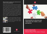 Produktbild: Alcan&ccedil;ando os alunos que retornam em meio a uma pandemia