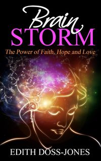 Produktbild: Brain Storm: The Power of Faith, Hope and Love