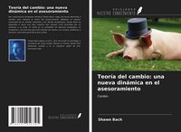 Produktbild: Teor&iacute;a del cambio: una nueva din&aacute;mica en el asesoramiento