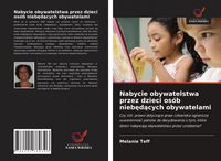 Produktbild: Nabycie obywatelstwa przez dzieci os&oacute;b nieb&iquest;d&iquest;cych obywatelami
