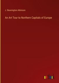 Produktbild: An Art Tour to Northern Capitals of Europe
