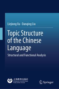 Produktbild: Topic Structure of the Chinese Language