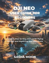 Produktbild: Dji Neo User Guide For Beginners