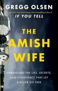 Produktbild: The Amish Wife: Unraveling the Lies, Secrets, and Conspiracy That Let a Killer Go Free