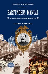 Produktbild: Bartenders' Manual: Mixellany Commemorative Edition