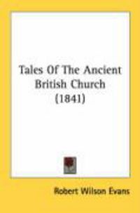 Produktbild: Tales of the Ancient British Church (1841)