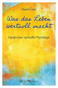 Produktbild: Was das Leben wertvoll macht