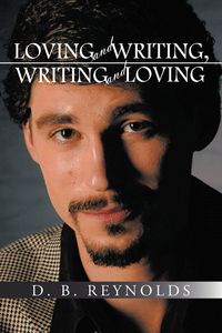 Produktbild: Loving and Writing, Writing and Loving