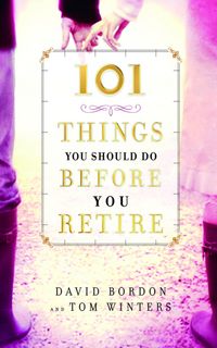 Produktbild: 101 Things You Should Do Before You Retire