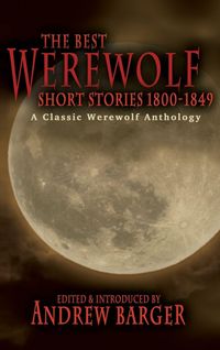 Produktbild: The Best Werewolf Short Stories 1800-1849