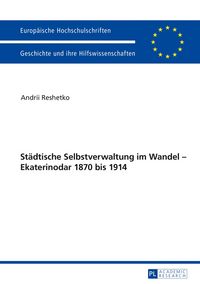 Produktbild: St&auml;dtische Selbstverwaltung im Wandel &ndash; Ekaterinodar 1870 bis 1914